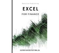 Excel For Finance 2024: A comprehensive guide to excel in quantitative finance (Functions, Pivots, Modelling, VBA & More)