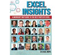 Excel Insights: A Microsoft MVP guide to the best parts of Excel