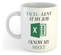 Excel - Lent at My Job | Funny Gift Idea Cup Tea Coffee | 11oz White Mug