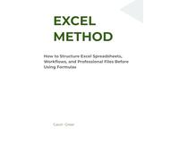 Excel Method: How to Structure Excel Spreadsheets Before Using Formulas (Excel Method Series)