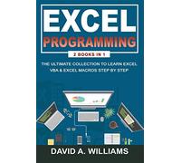 Excel Programming: The Ultimate Collection to Learn Excel VBA & Excel Macros Step by Step: 4