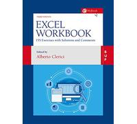 Excel Workbook: 155 Exercises with Solutions and Comments
