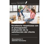Excelencia respetuosa con el presupuesto: evaluación de la satisfacción del cliente: En Coimbatore