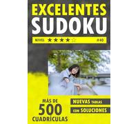 Excelentes Sudoku: Más de 500 rompecabezas nuevos con soluciones. Nivel de dificultad 4 sobre 5.