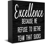 Excellence Because We Refuse To Bethe Team That Sucks New Home Decor Rustic Gift Ideas Wood Sign Desk Shelf Farmhouse Room Decorations 5 × 5 Inch