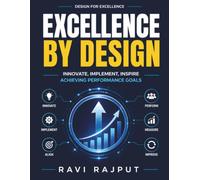 Excellence by Design: Baldrige and EFQM Models | Six Sigma Methodology | Practical Business Frameworks | Leadership in Innovation | High-Performance Systems Design | Process Optimization Techniques
