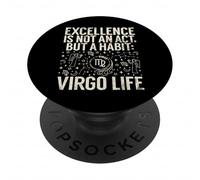 Excellence is not an Act but a Habit Virgo Life Virgo PopSockets Adhesive PopGrip