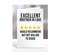 Excellent Brother In Love, I Would Recommend but not Willing to Share Card, Joke or Silly Mug for Men or Women, Funny Birthday Gifts, Present for Christmas, A5-242_40