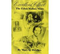 Excellent Effect: The Edna Mahan Story