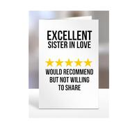 Excellent Sister In Love, I Would Recommend but not Willing to Share Card, Joke or Silly Mug for Men or Women, Funny Birthday Gifts, Present for Christmas, A5-242_183