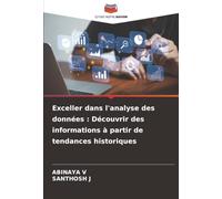 Exceller dans l'analyse des données : Découvrir des informations à partir de tendances historiques