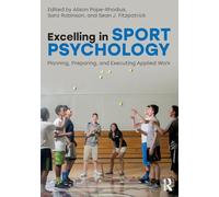 Excelling in Sport Psychology: Planning, Preparing, and Executing Applied Work