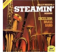Excelsior Brass Band - Jolly Reeds and Steamin' Horns