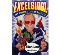 Excelsior!: The Amazing Life of Stan Lee