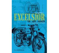Excelsior the Lost Pioneer: Second Edition