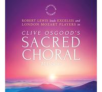 Excelsis - Lewis & Excelsis & Lmp: Clive Osgoods Sacred Choral Music [CD]