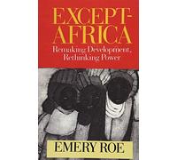 Except-Africa: Remaking Development, Rethinking Power