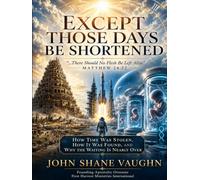 Except Those Days Be Shortened: "No flesh shall be left alive"