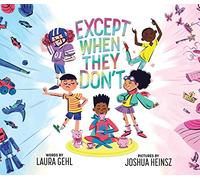 Except When They Don't