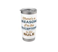 Exception to the Rule Funny Slogan Stainless Steel Insulated Tumbler