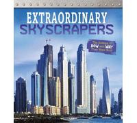 Exceptional Engineering: Extraordinary Skyscrapers: The Science of How and Why They Were Built