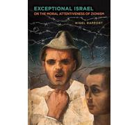 Exceptional Israel: On the Moral Attentiveness of Zionism
