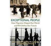 Exceptional People – How Migration Shaped Our World and Will Define Our Future