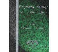 Exceptional Trading: The Mind Game