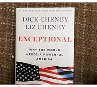 Exceptional: Why the World Needs a Powerful America