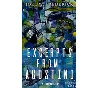EXCERPTS FROM AGOSTINI...A MEMOIR