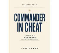 Excerpts From Commander In Cheat Edition 1: A Focused Route Through the Original Book.