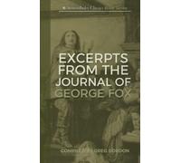 Excerpts from the Journal of George Fox (SermonIndex Classic Book Series)