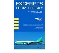 [(Excerpts from the Sky: An Airline Pilot's Story )] [Author: Ty Fatungase] [Jan-2006]