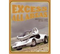 Excess All Areas: British Kit Cars of the 1970s