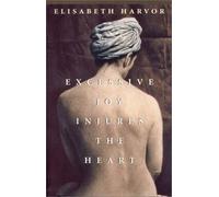 Excessive Joy Injures the Heart