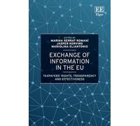 Exchange of Information in the EU: Taxpayers’ Rights, Transparency and Effectiveness