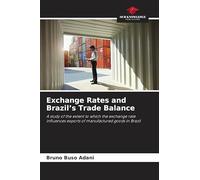 Exchange Rates and Brazil's Trade Balance: A study of the extent to which the exchange rate influences exports of manufactured goods in Brazil