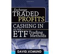 ExchangeTraded Profits: Cashing in on New Etf Trading Methods