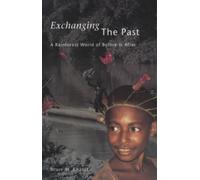 Exchanging the Past : A Rainforest World of Before and After