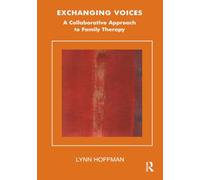 Exchanging Voices – A Collaborative Approach to Family Therapy