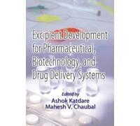Excipient Development for Pharmaceutical, Biotechnology, and Drug Delivery Systems