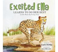 Excited Ella: Learns to Do Her Best (Little Minds Big Feelings: Executive Functioning Series)