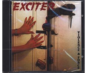 Exciter - Violence & Force