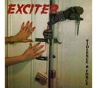 Exciter - Violence & Force [VINYL]