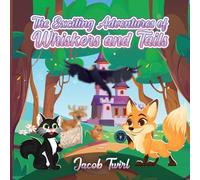 EXCITING ADVENTURES OF WHISKERS AND TAILS
