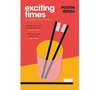 Exciting Times: Longlisted for the Women's Prize for Fiction 2021