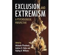 Exclusion and Extremism: A Psychological Perspective