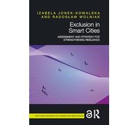Exclusion in Smart Cities: Assessment and Strategy for Strengthening Resilience (Routledge Research in Planning and Urban Design)
