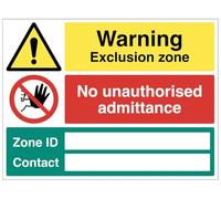 Exclusion Zone: No unauthorised admittance, Zone ID (banks space), Contact (blank space) (semi rigid pvc safety sign)