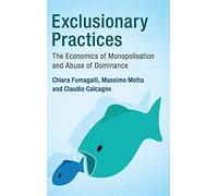 Exclusionary Practices: The Economics of Monopolisation and Abuse of Dominance